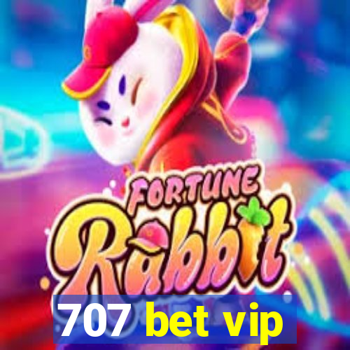 707 bet vip